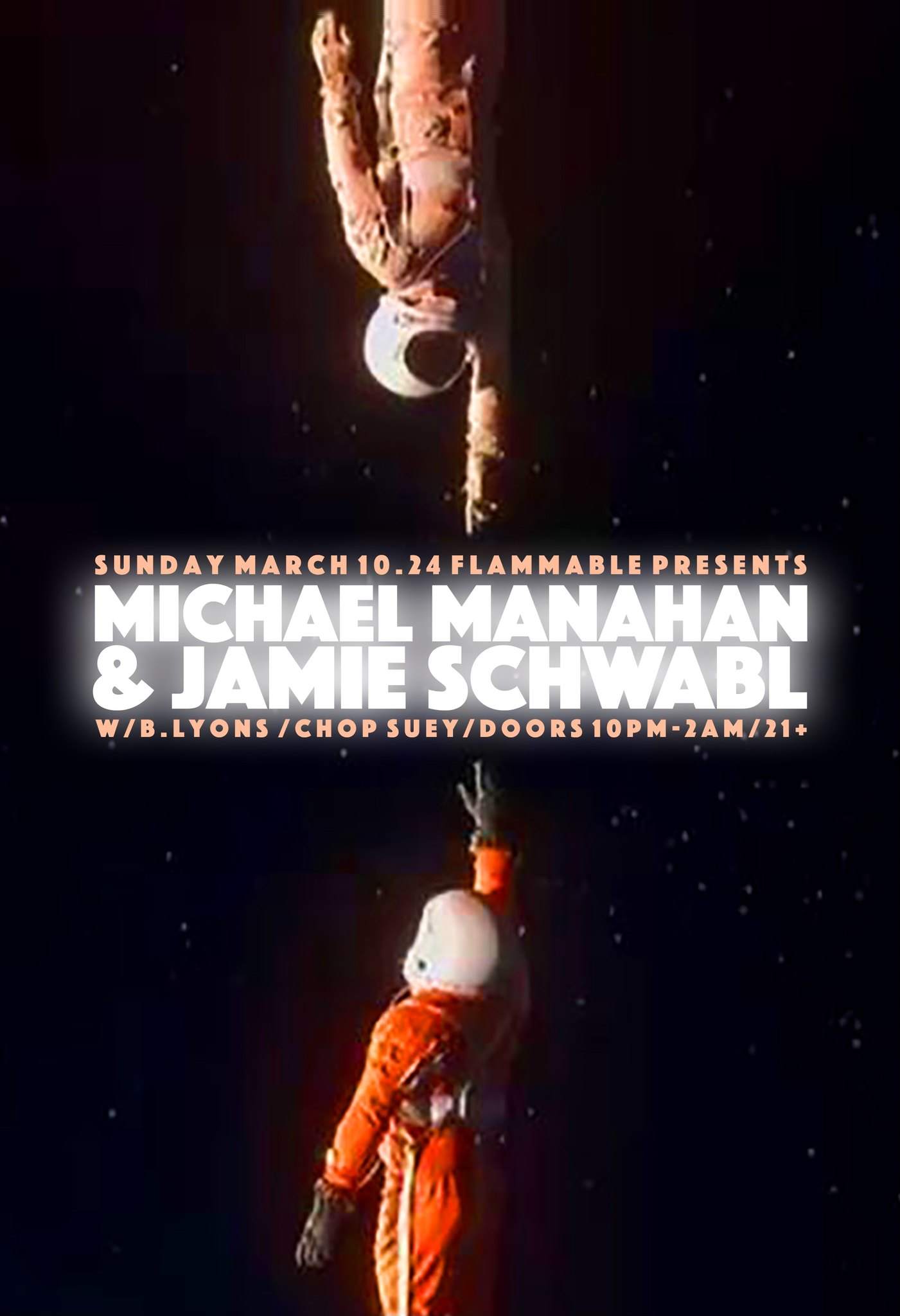 Flammablepresents: Michael Manahan & Jamie Schwabl! with resident B-Ly - フライヤー表