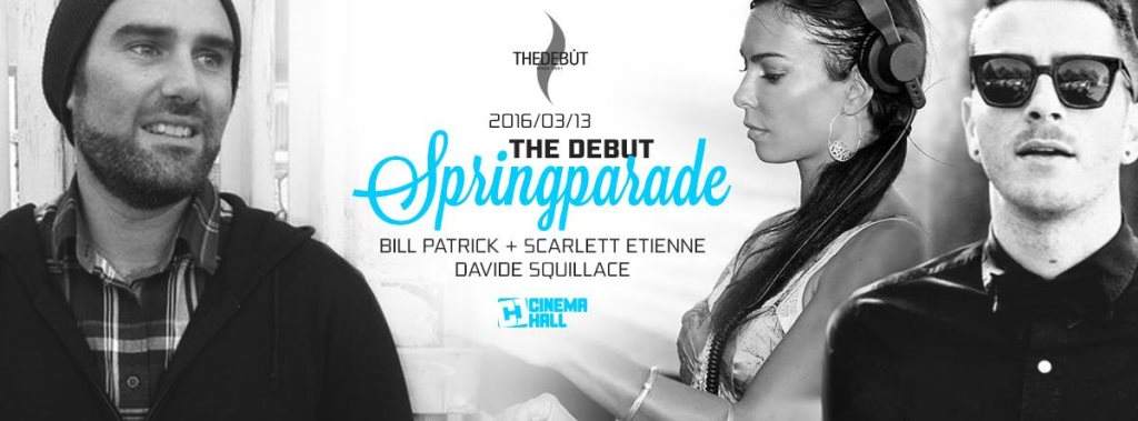 The Debut Springparade with Bill Patrick, Davide Squillace & Scarlett Etienne - Página frontal