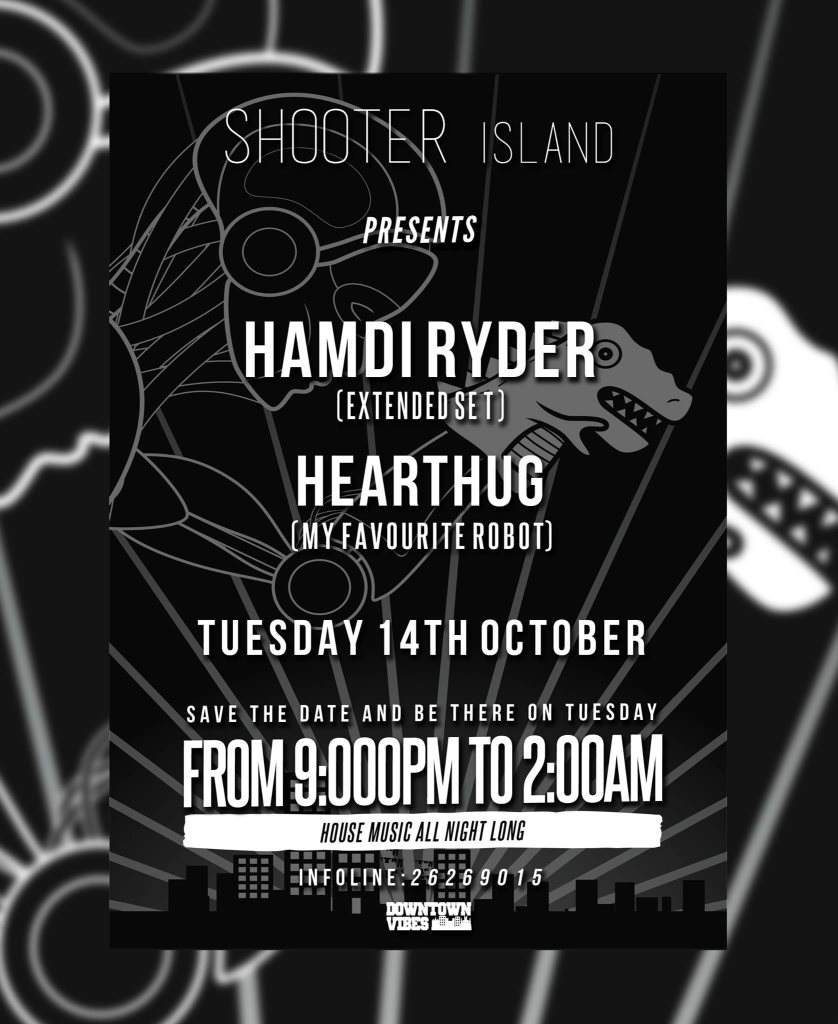 Shooter Island present Hamdi Ryder, Hearthug - フライヤー表