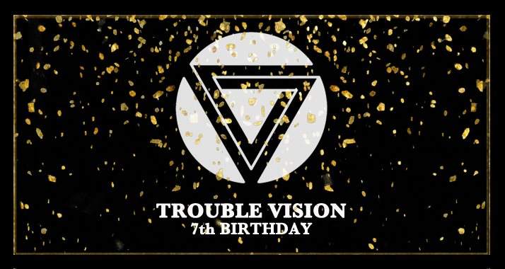Trouble Vision 7th Birthday with Martyn, Genius Of Time & More - Página frontal