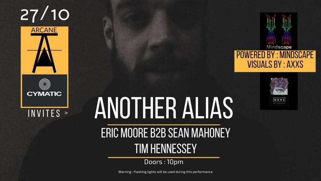 Arcane & Cymatic present Another Alias / Eric Moore / Sean Mahoney / Tim Hennessy - フライヤー表