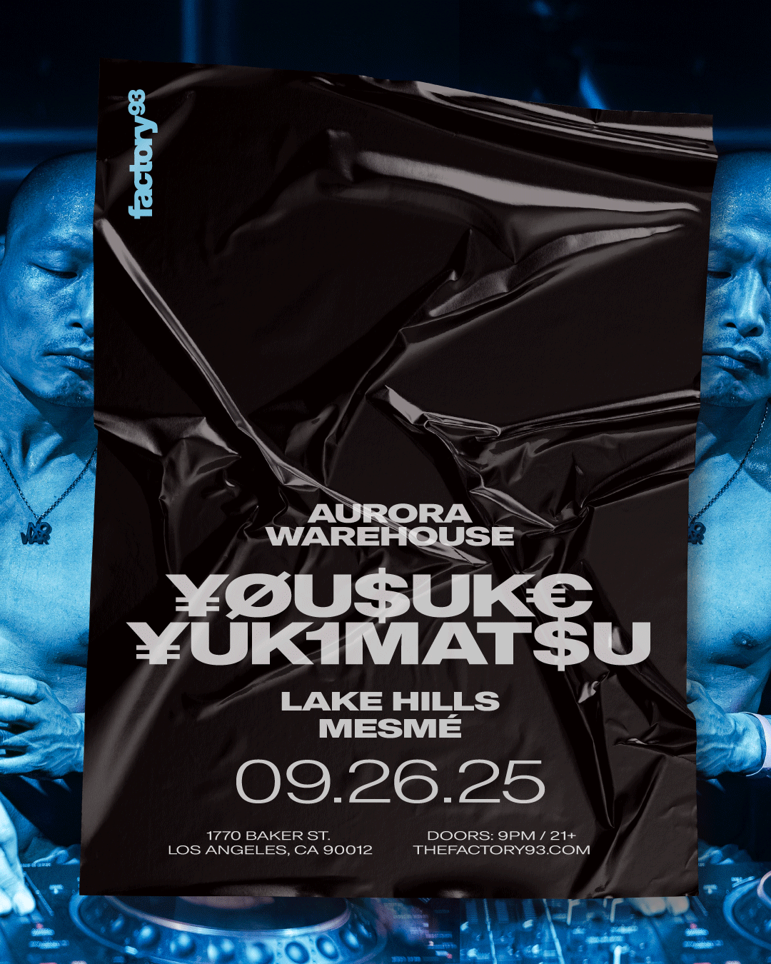 Factory 93 presents: ¥ØU$UK€ ¥UK1MAT$U at TBA - Aurora Warehouse