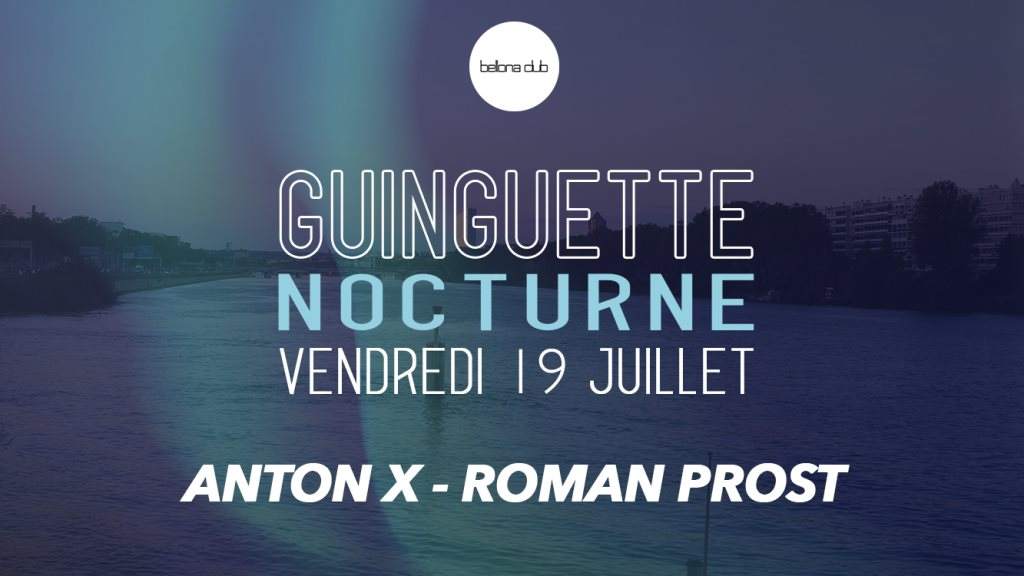 Bellona Club Pres. Guinguette Nocturne Avec Anton X & Roman Prost - フライヤー表