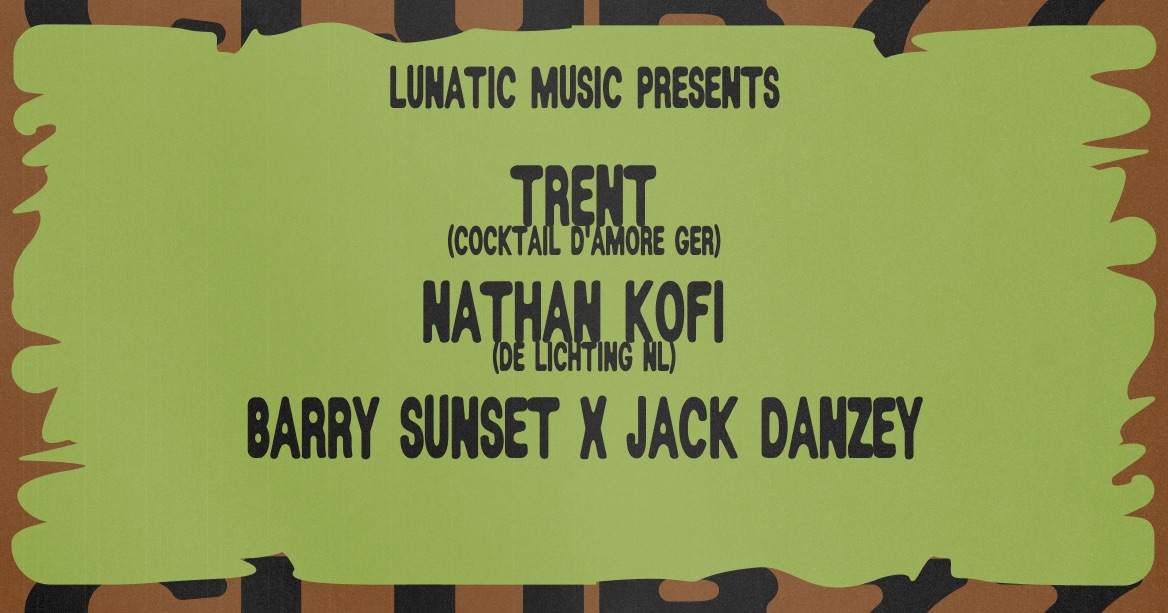 Sundays at 77 Lunatic Music presents: Trent, Nathan Kofi and Barry Sunset x Jack Danzey - Página frontal