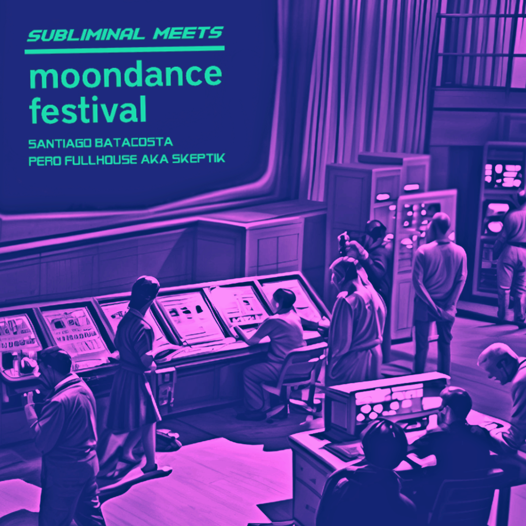 Tunel: Subliminal meets Moondance Festival - フライヤー表