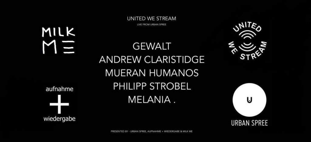 United We Stream - Aufnahme Wiedergabe Live From Urban Spree - フライヤー表