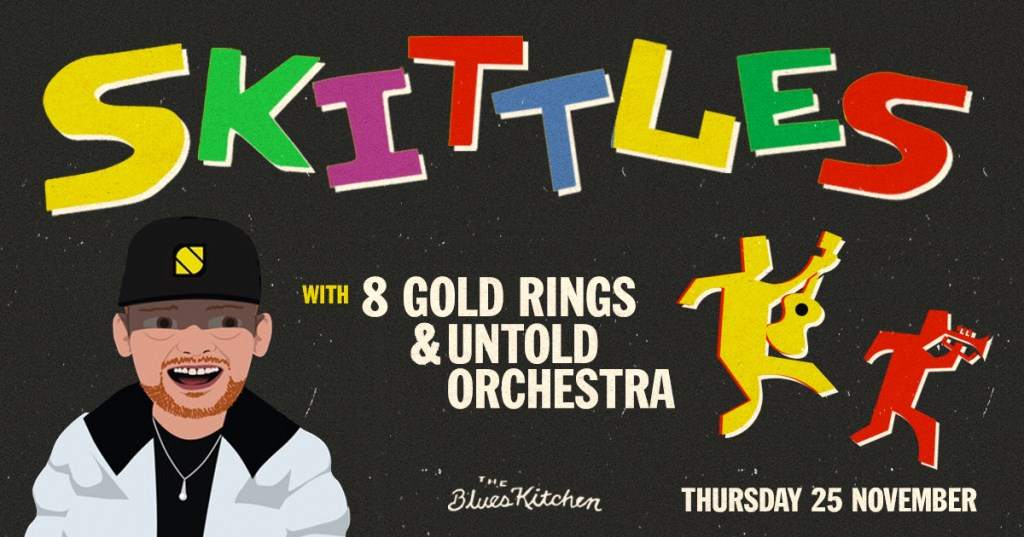 Skittles, 8 Gold Rings & Untold Orchestra - フライヤー表