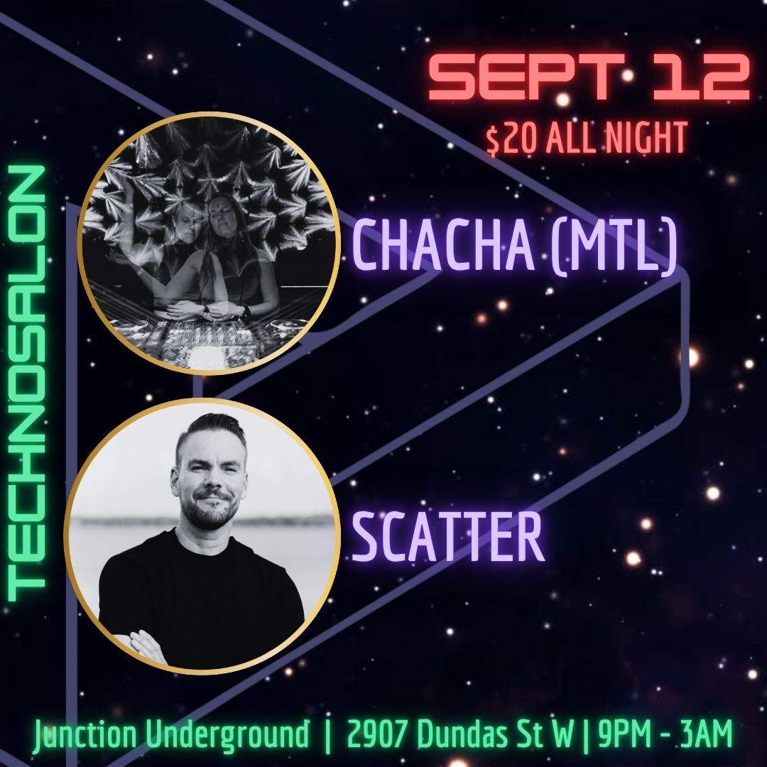 TechnoSalon September - with Chacha (Montreal) and Scatter at Junction ...