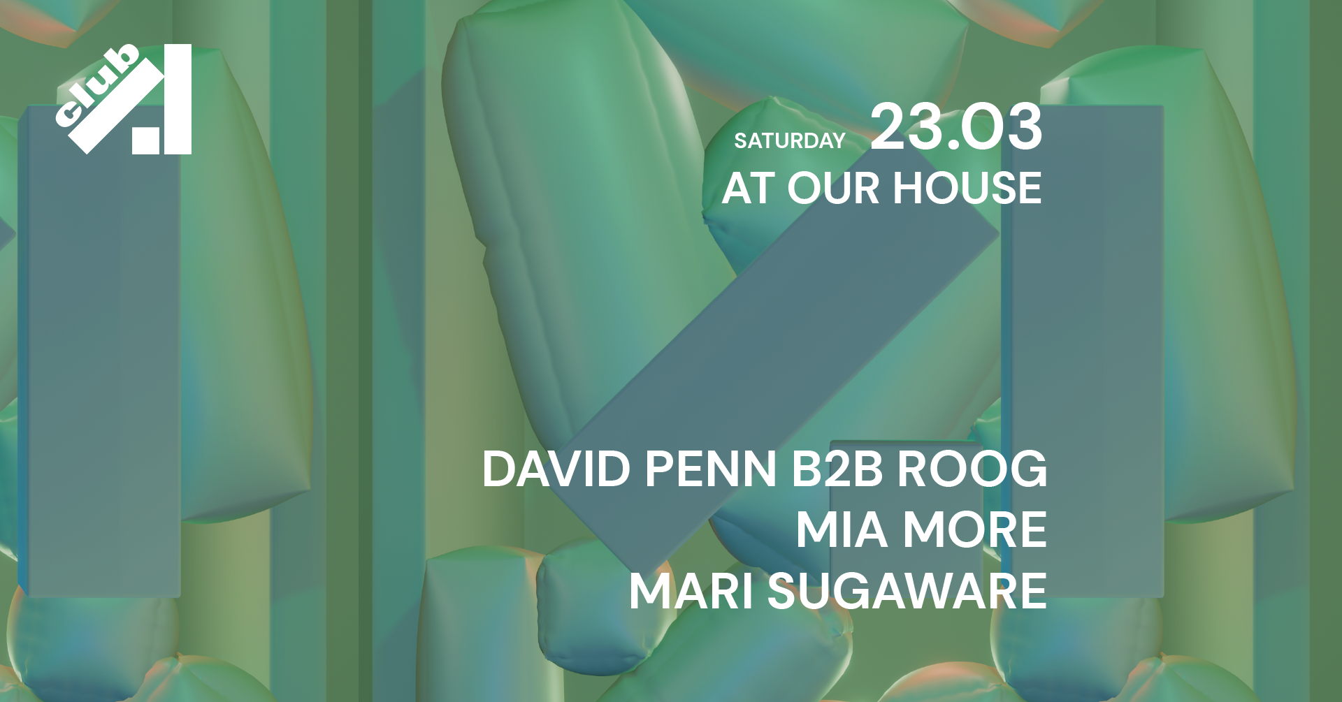 Club Night 23-03-2024 At Our House W/ David Penn B2B ROOG, Mia More, Mari Sugaware - フライヤー表