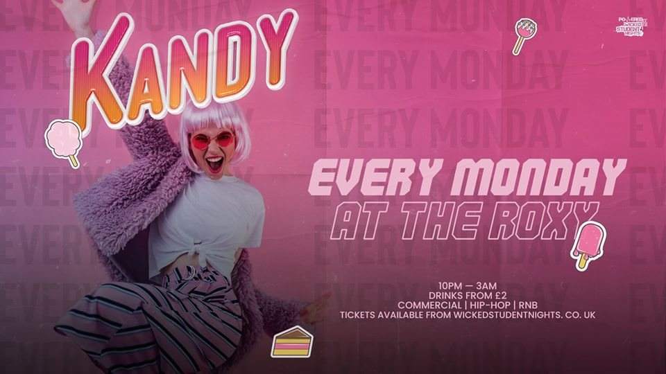 Kandy Mondays (£2 Drinks) at The Roxy at The Roxy, London