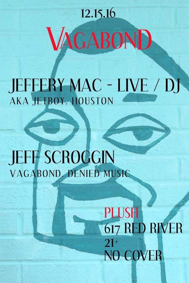 Vagabond presents Jeffery Mac (aka Jetboy, Matrix Crew, Houston) - フライヤー表