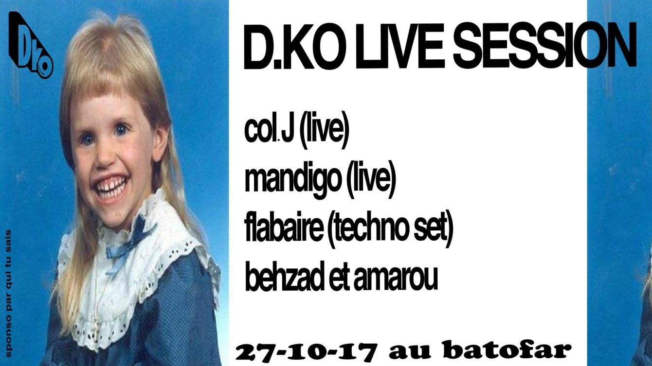 D.KO Live Session #6: Col J Live , Mandigo Live, Flabaire, Behzad & Amarou - Página frontal