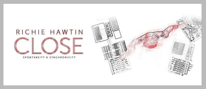 Richie Hawtin presents Close - フライヤー表