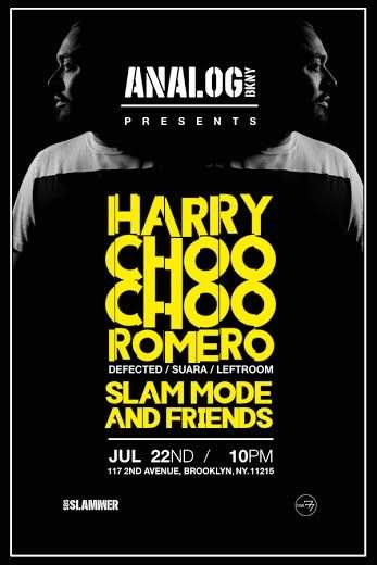 Analog Bkny presents: Harry Choo Choo Romero, Slam Mode & Friends - フライヤー裏