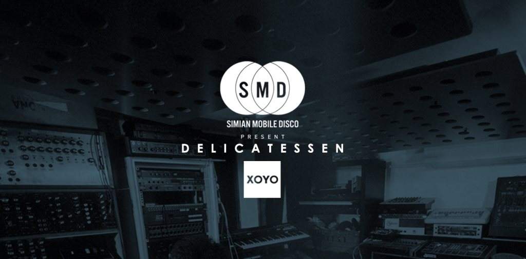 Simian Mobile Disco present Delicatessen with Cassy + Oliver Deutschmann + Room 2: Submit - Página frontal