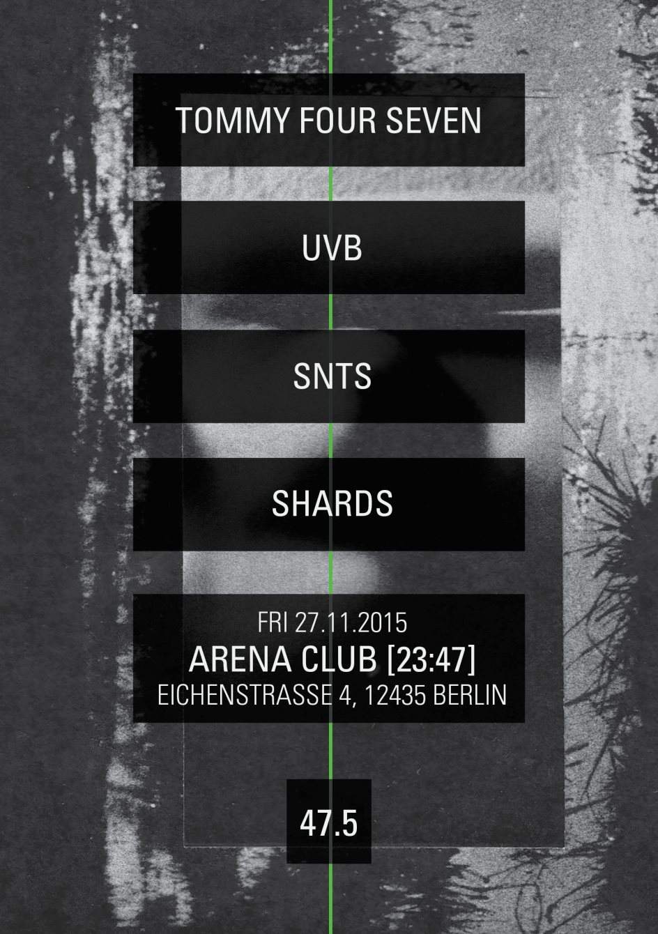 47.5 with Tommy Four Seven, UVB, Snts & Shards - フライヤー裏