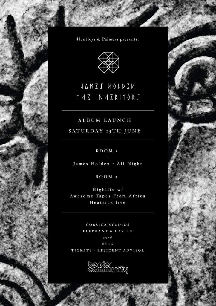 Huntleys & Palmers: James Holden - The Inheritors Launch Party + Highlife Room - Página frontal