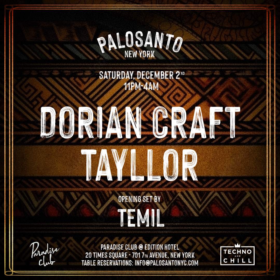 Palosanto with Dorian Craft and Tayllor at Paradise Club, New York City