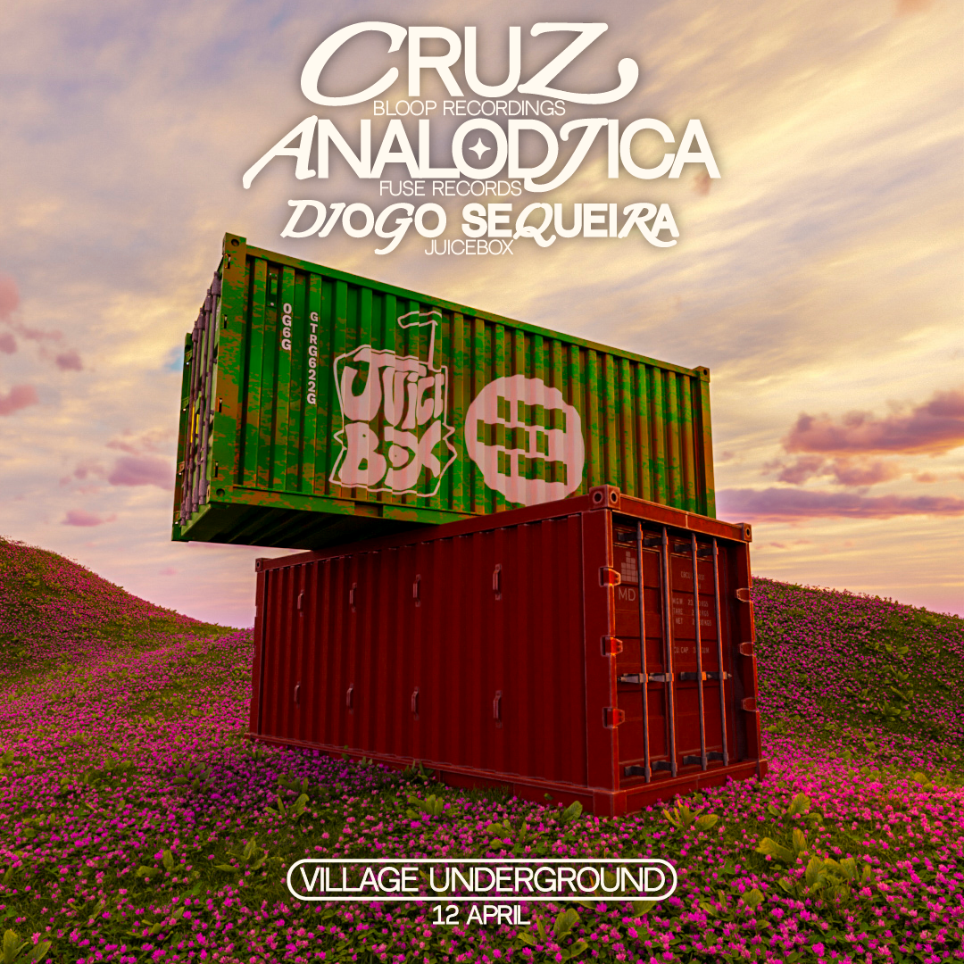 Juicebox EP 4 - Village Underground with Cruz, Analodjica & Diogo Sequeira - フライヤー表
