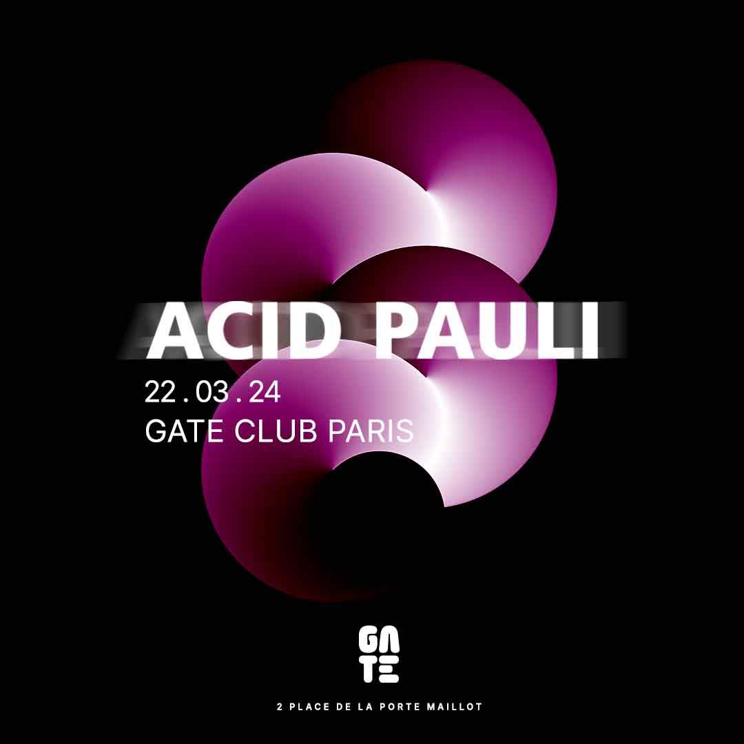 Acid Pauli at Gate Club Paris - フライヤー表