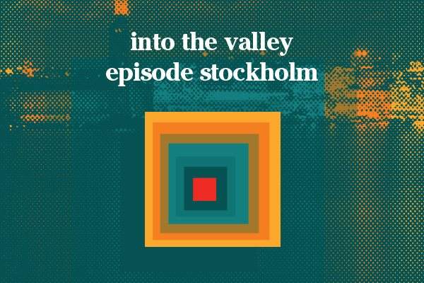 Into the Valley Episode Stockholm - フライヤー表