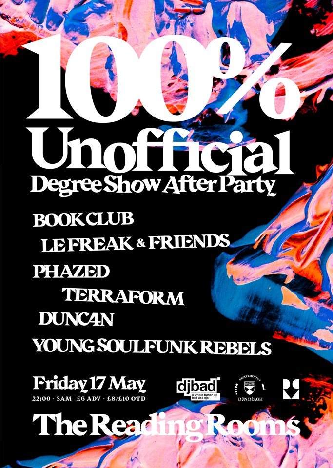 100% Unofficial Degree Show After Party - フライヤー表