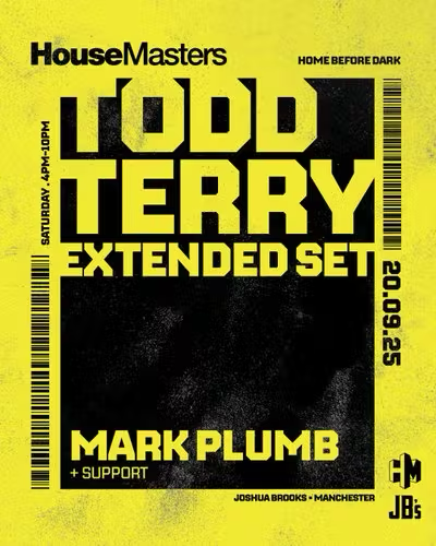 House Masters Manchester: Todd Terry at Joshua Brooks, Manchester