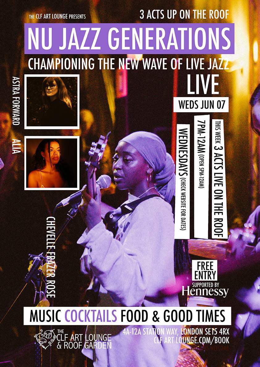 Nu Jazz Generations with Chevelle Frazer Rose, Alia & Astra Forward ...