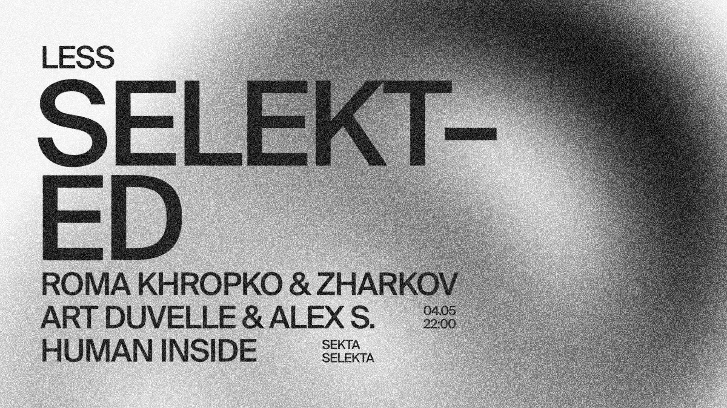 Selekted: Roma Khropko (UA) & Zharkov, Art Duvelle & Alex S., Human Inside - フライヤー表