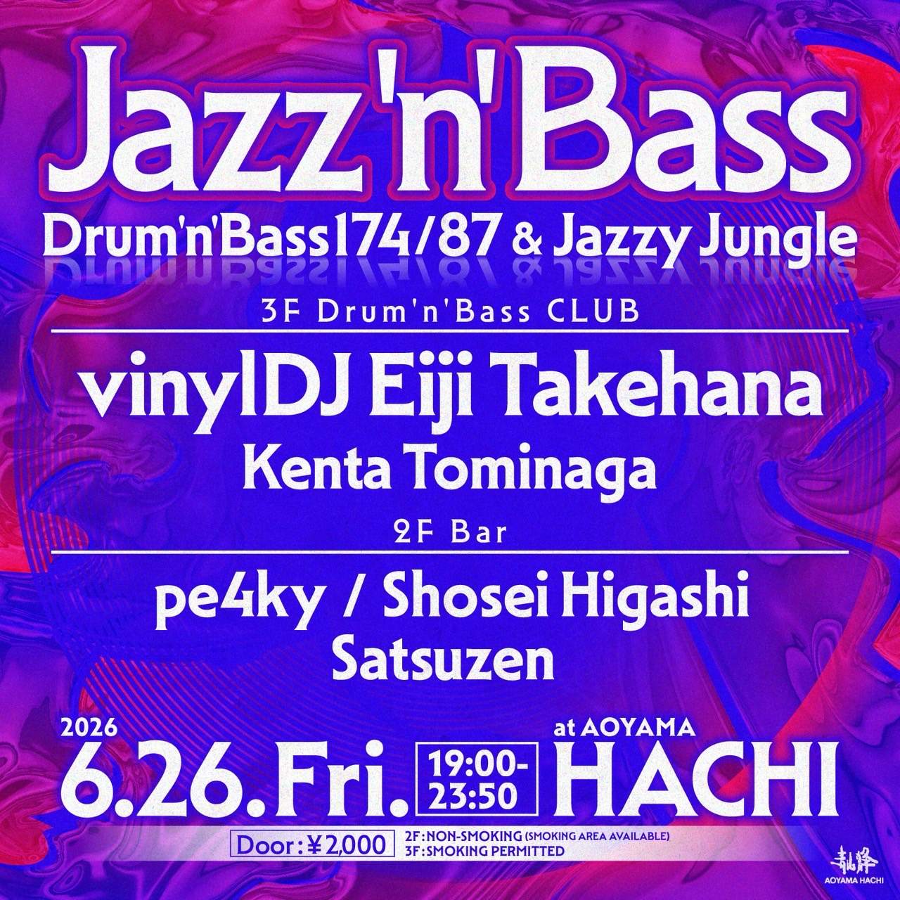 Jazz'N'Bass -Drum'n'Bass174/87 & Jazzy Jungle at Aoyama Hachi, Tokyo