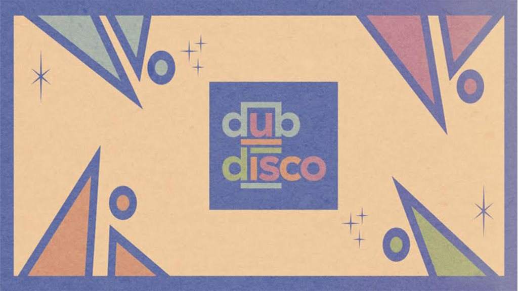 Dub Disco Label Night - フライヤー表