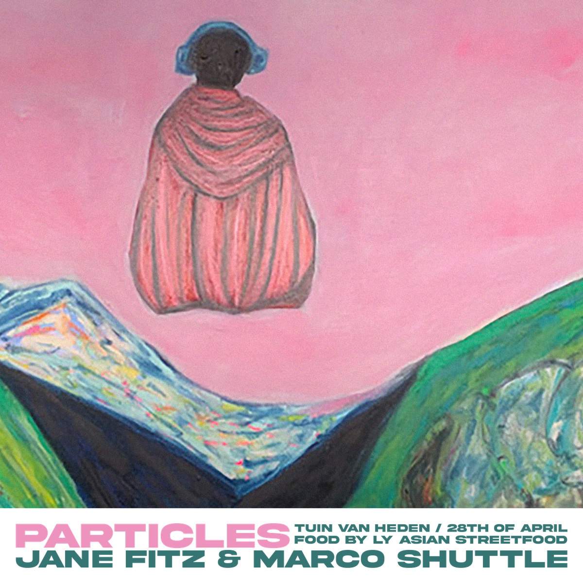 Particles x Tuin van Heden: Jane Fitz & Marco Shuttle All Day Long - フライヤー表