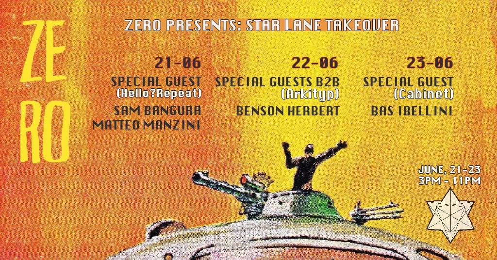 [CANCELLED] Zero presents: Star Lane day 2 with Special Guest B2B(Arkityp) & Benson Herbert - Página frontal