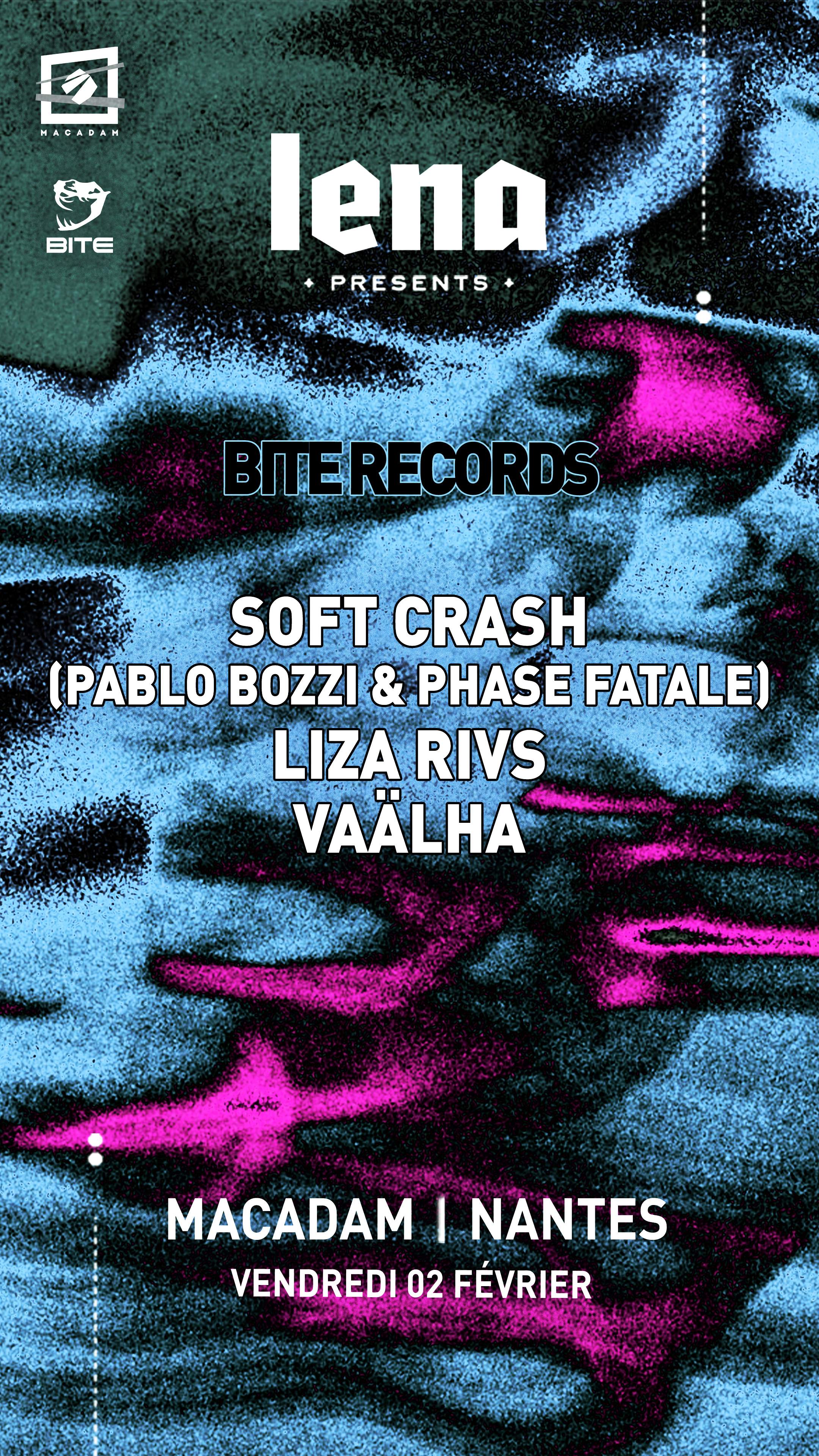 LENA x BITE records - Macadam - Soft Crash (Pablo Bozzi & Phase Fatale), Liza Rivs, Vaälha - フライヤー表