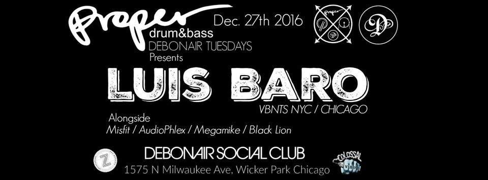 Proper presents Luis Baro Vbnts NYC/Chicago - フライヤー表