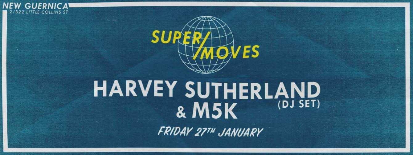 Super Moves w. Harvey Sutherland & M5K - フライヤー表
