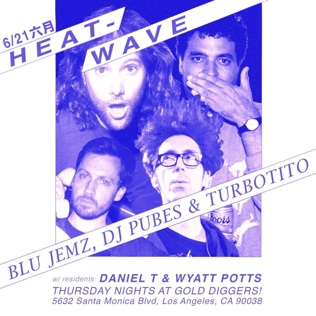 Heat-Wave Daniel T Bday with Blu Jemz, DJ Pubes, and Turbotito - Página frontal
