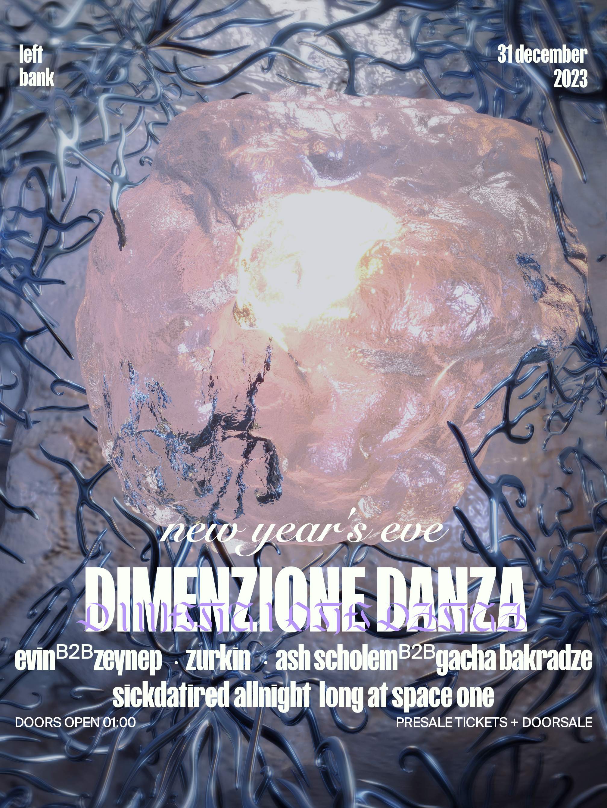 NYE: Dimenzionze Danza with evin b2b Zeynep ✦ Zurkin ✦ Ash Scholem b2b Gacha ✦ Sickdatired - フライヤー表