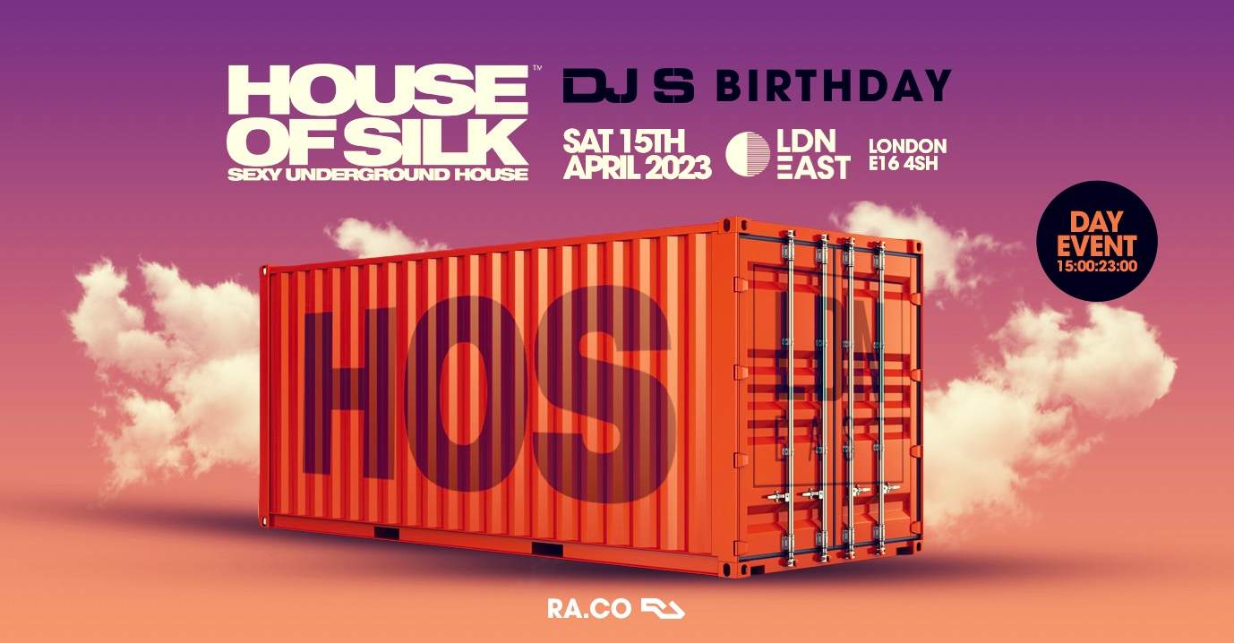 House Of Silk - DJ S Birthday Day Event  LDN EAST - After Party @ Scala - フライヤー表
