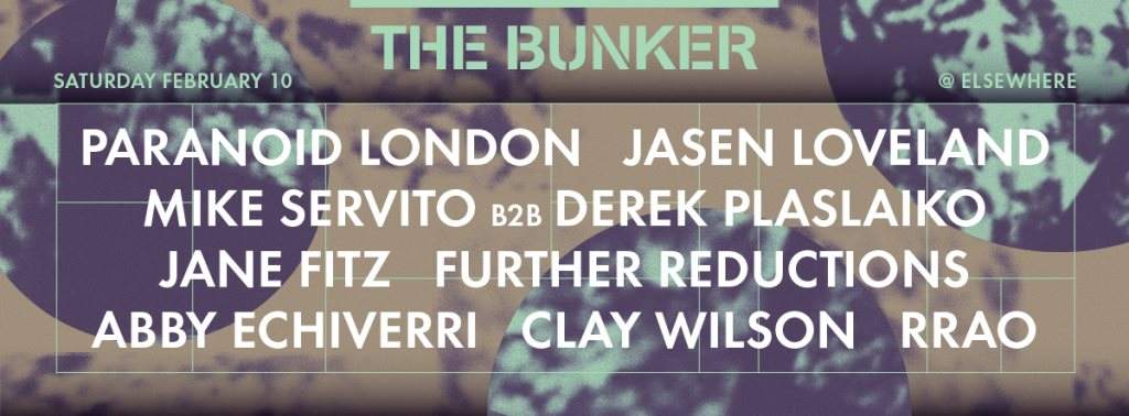 The Bunker with Paranoid London, Jane Fitz, Mike Servito & Derek Plaslaiko, Further Reductions, - フライヤー表