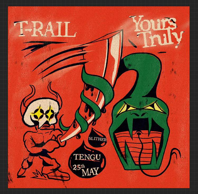 Slither: T-RAIL & Yours Truly - フライヤー表
