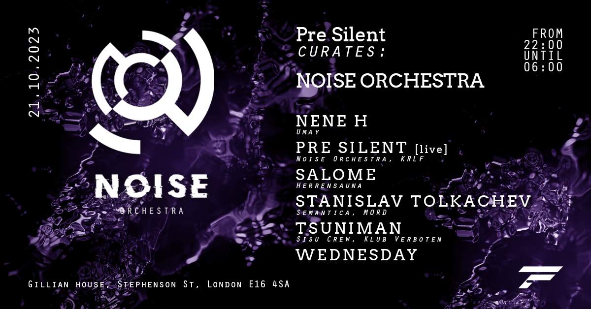 Pre Silent curates Noise Orchestra w NENE H, TOLKACHEV, PRE SILENT, SALOME, TSUNIMAN, WEDNESDAY - フライヤー表