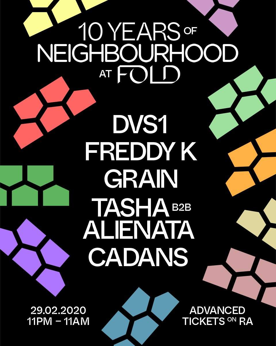 10 Years of Neighbourhood at FOLD // 29.02.20 // DVS1, Freddy K, Grain, Cadans, Alienata +Tasha - フライヤー表