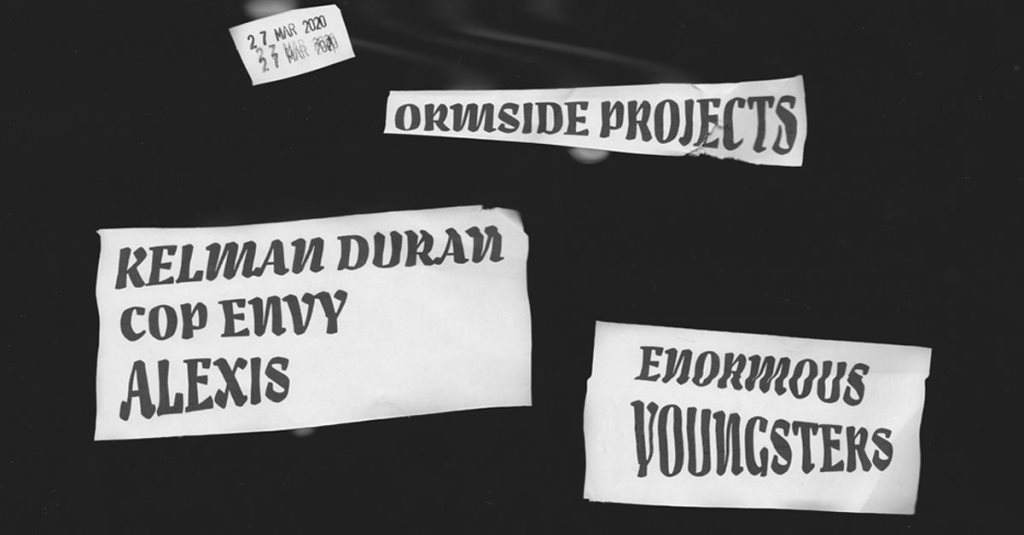 [RESCHEDULED] Enormous Youngsters with Kelman Duran, Cop Envy & Alexis - Página frontal