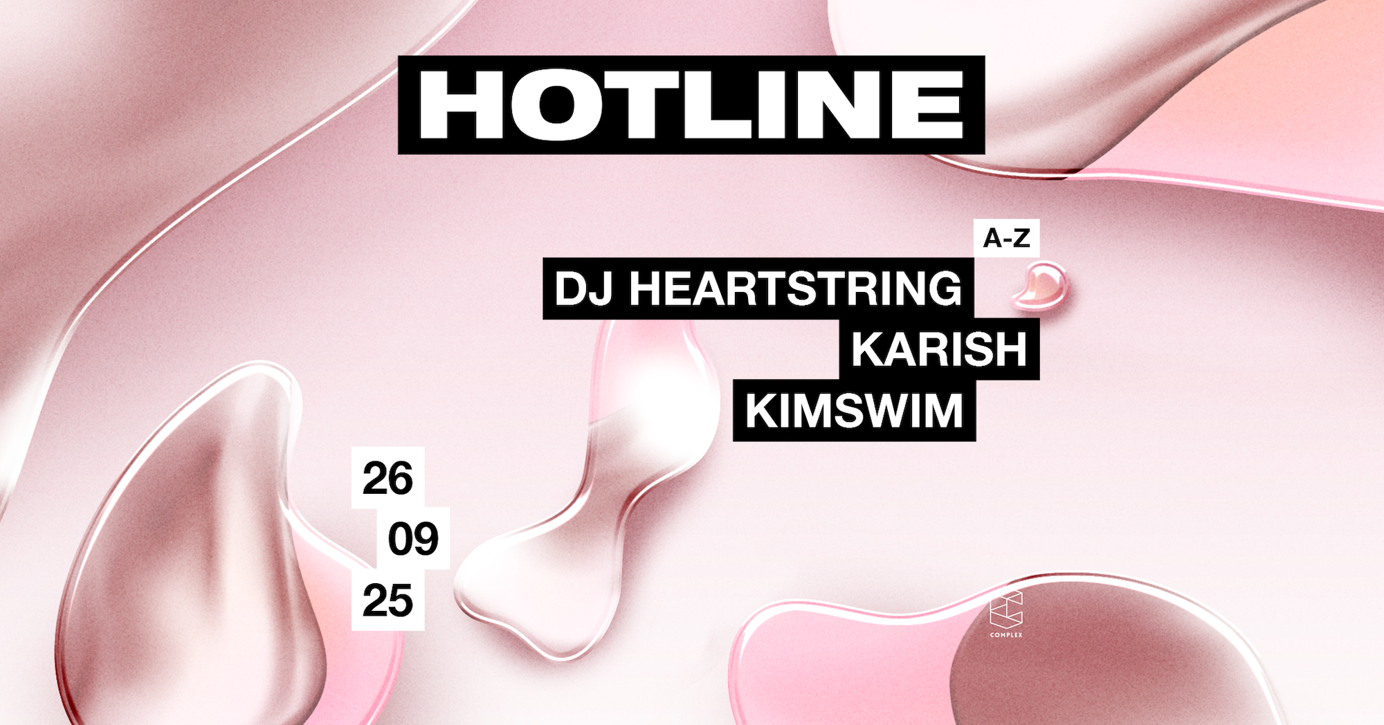 HOTLINE presents DJ Heartstring / Kimswim / Karish at Complex ...