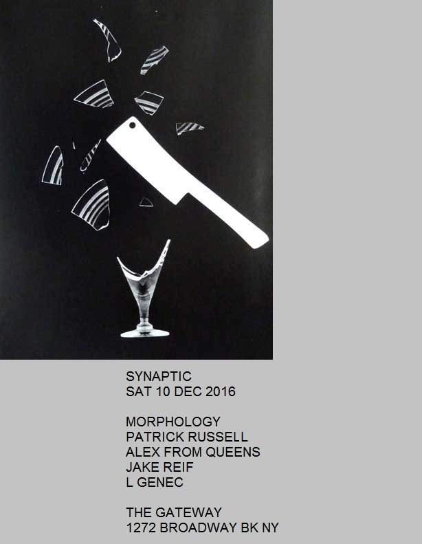 Synaptic 06: Morphology, Patrick Russell, Alex From Queens, Jake Reif. - フライヤー表
