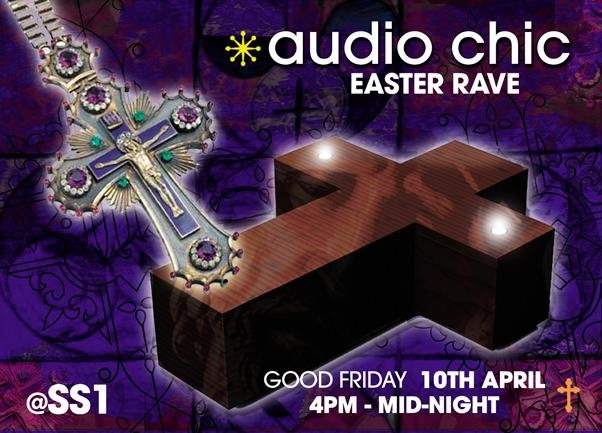 Audio Chic Easter Rave - フライヤー表