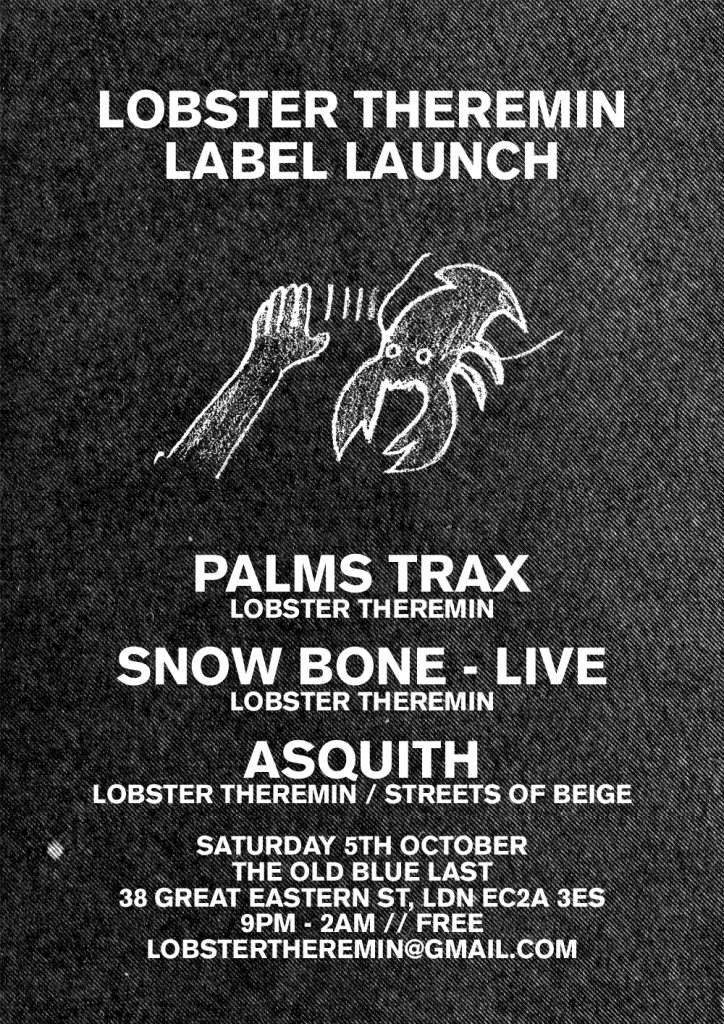 Lobster Theremin Label Launch with Palms Trax, Snow Bone and Asquith - Página frontal
