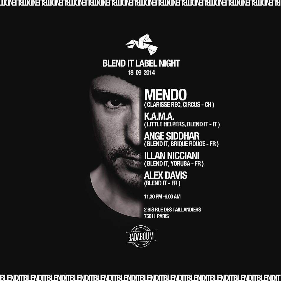 Blend It Records Label Night with Mendo, K.A.M.A., Alex Davis, Ange Siddhar & Illan Nicciani - フライヤー表