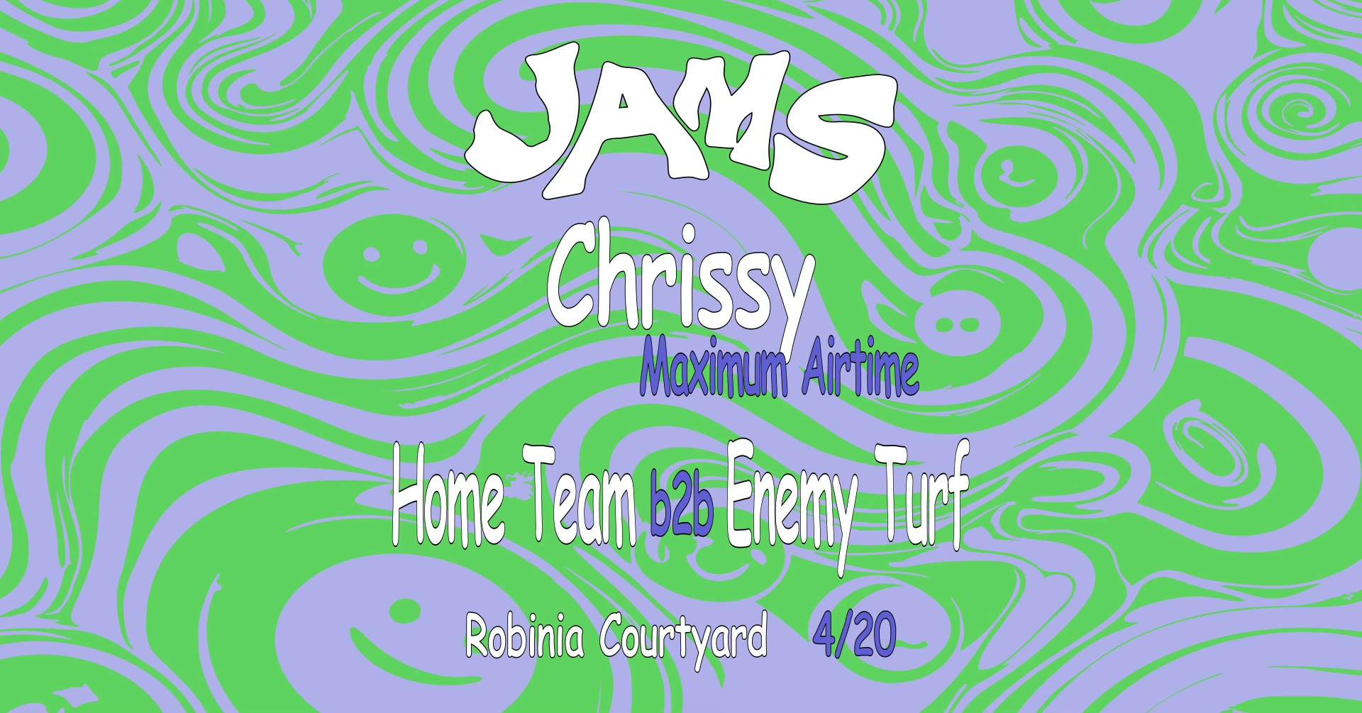 JAMS - Chrissy 4/20 Special! - フライヤー表